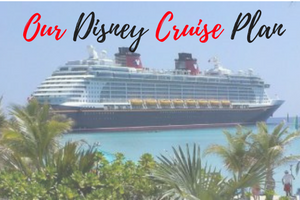 our disney cruise plan