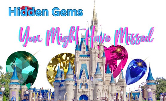 Top 10 Hidden Gems in Disney Parks You Might Have Missed